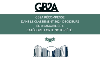 GB2A reconnu dans le Classement 2024 Décideurs Immobilier pour sa notoriété en Promotion Immobilière 2024