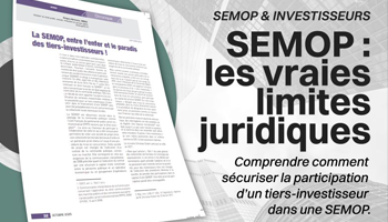 Grégory Berkovicz analyse les limites juridiques et les nombreuses opportunités du recours au tiers-investisseur dans les SEMOP