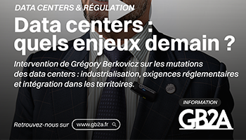 Grégory Berkovicz décrypte les grandes mutations profondes qui redéfinissent aujourd’hui le secteur des data centers